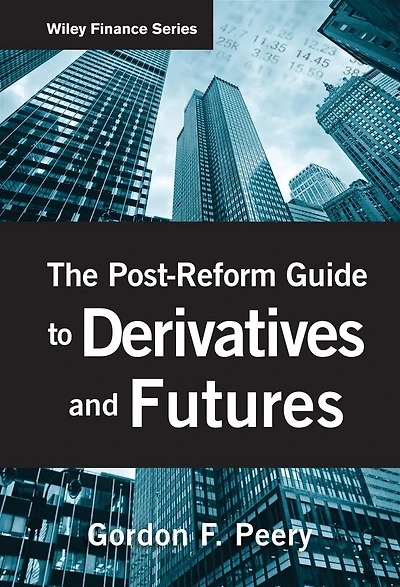 The Post-Reform Guide to Derivatives and Futures