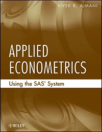 Applied Econometrics Using the SAS System