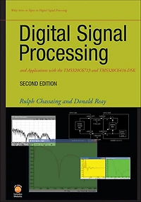Digital Signal Processing and Applications with the TMS320C6713 TMS320C6416 DSK