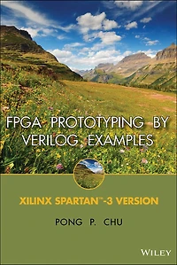 FPGA Prototyping by Verilog Examples: Xilinx Spartan-3 Version