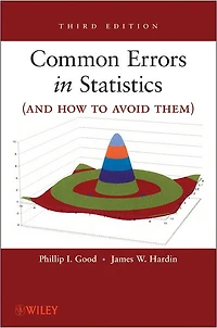 Common Errors in Statistics (and How to Avoid Them)
