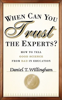 When Can You Trust the Experts?: How to Tell Good Science from Bad Education