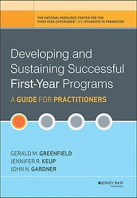 Developing and Sustaining Successful First-Year Programs: A Guide for Practitioners
