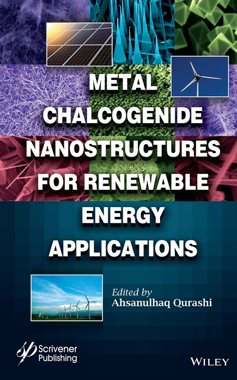 Metal Chalcogenide Nanostructures for Renewable Energy Applications
