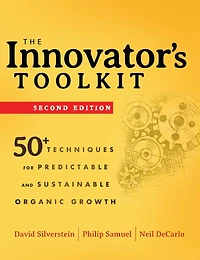 The Innovator's Toolkit: 50+ Techniques for Predictable and Sustainable Organic Growth