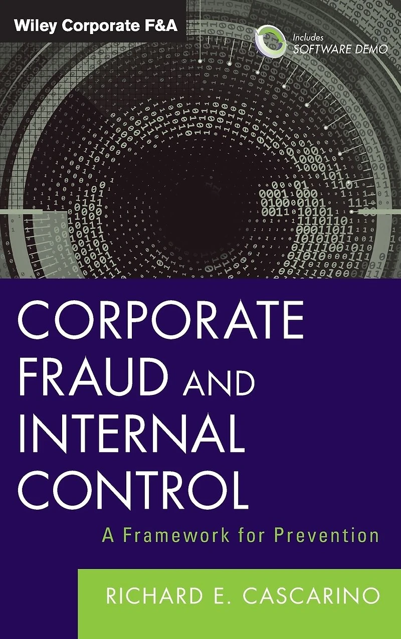 Corporate Fraud and Internal Control: A Framework for Prevention