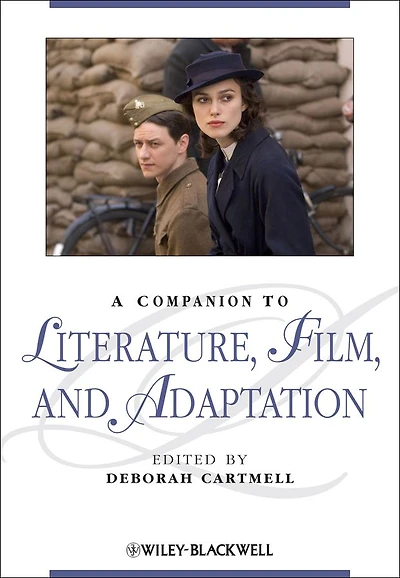 A Companion to Literature, Film, and Adaptation