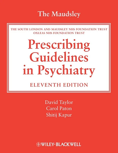 The Maudsley Prescribing Guidelines Psychiatry