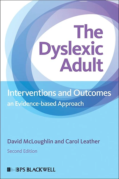 The Dyslexic Adult: Interventions and Outcomes - An Evidence-based Approach