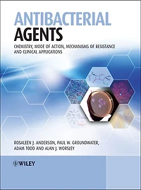 Antibacterial Agents: Chemistry, Mode of Action, Mechanisms Resistance and Clinical Applications