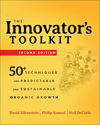 The Innovator's Toolkit: 50+ Techniques for Predictable and Sustainable Organic Growth