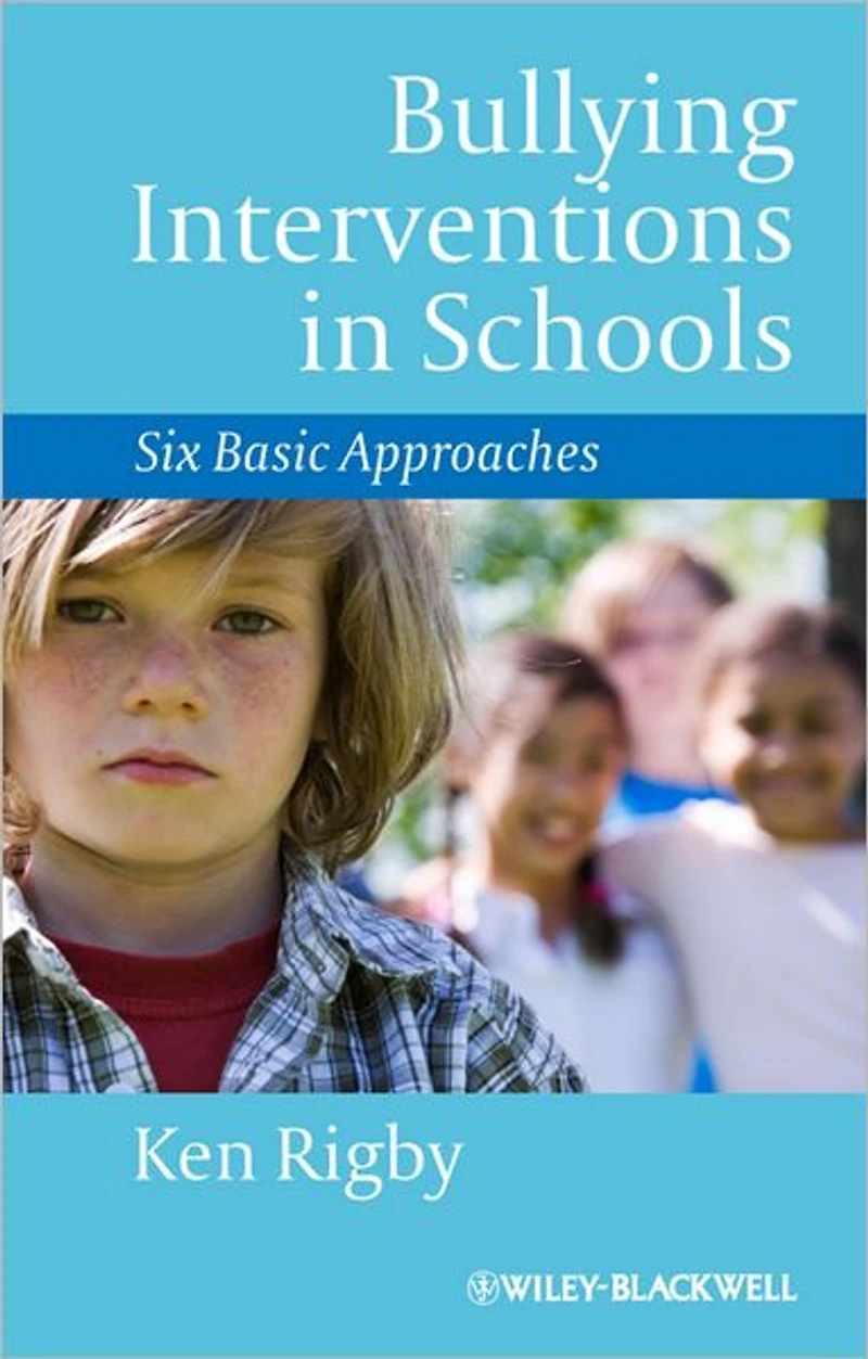 Bullying Interventions Schools: Six Basic Approaches