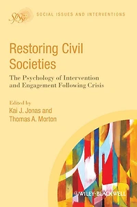Restoring Civil Societies: The Psychology of Intervention and Engagement Following Crisis