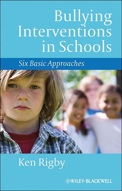 Bullying Interventions Schools: Six Basic Approaches