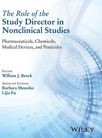 the Role of Study Director Nonclinical Studies: Pharmaceuticals, Chemicals, Medical Devices, and Pesticides