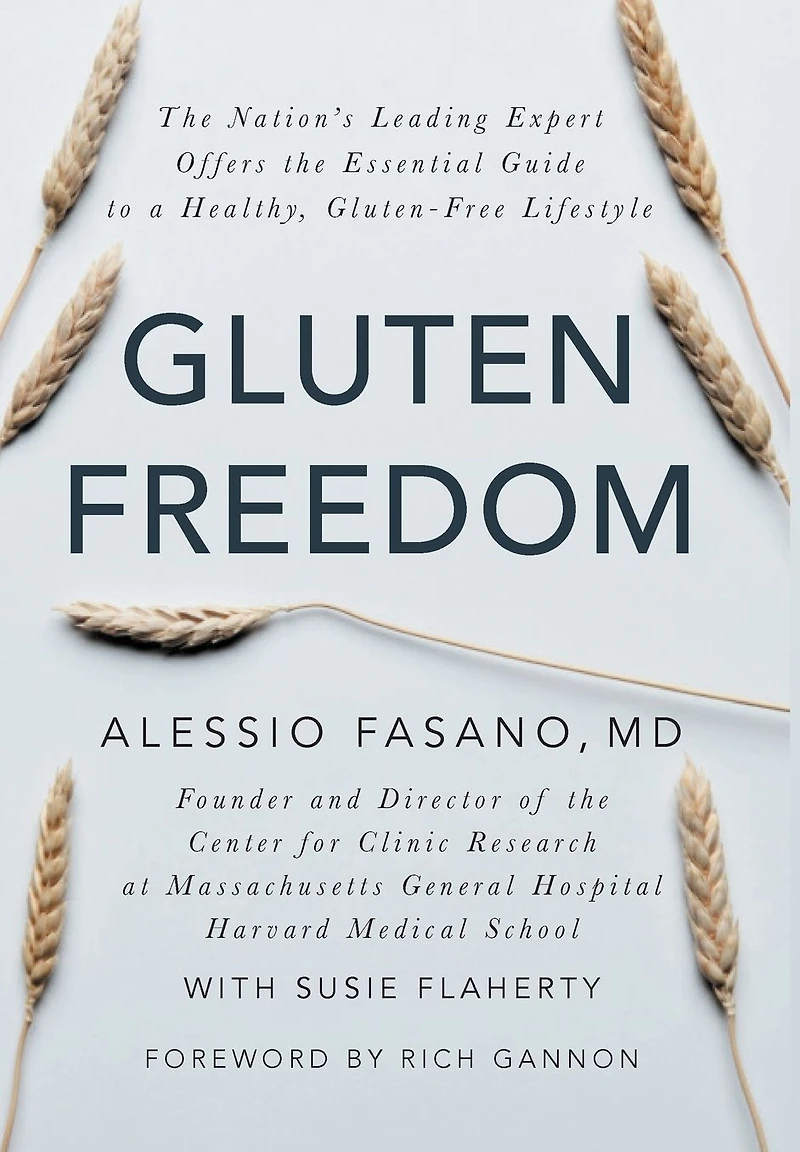 Gluten Freedom: the Nation's Leading Expert Offers Essential Guide to a Healthy, Gluten-Free Lifestyle