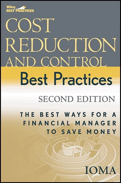 Cost Reduction and Control Best Practices: The Ways for a Financial Manager to Save Money