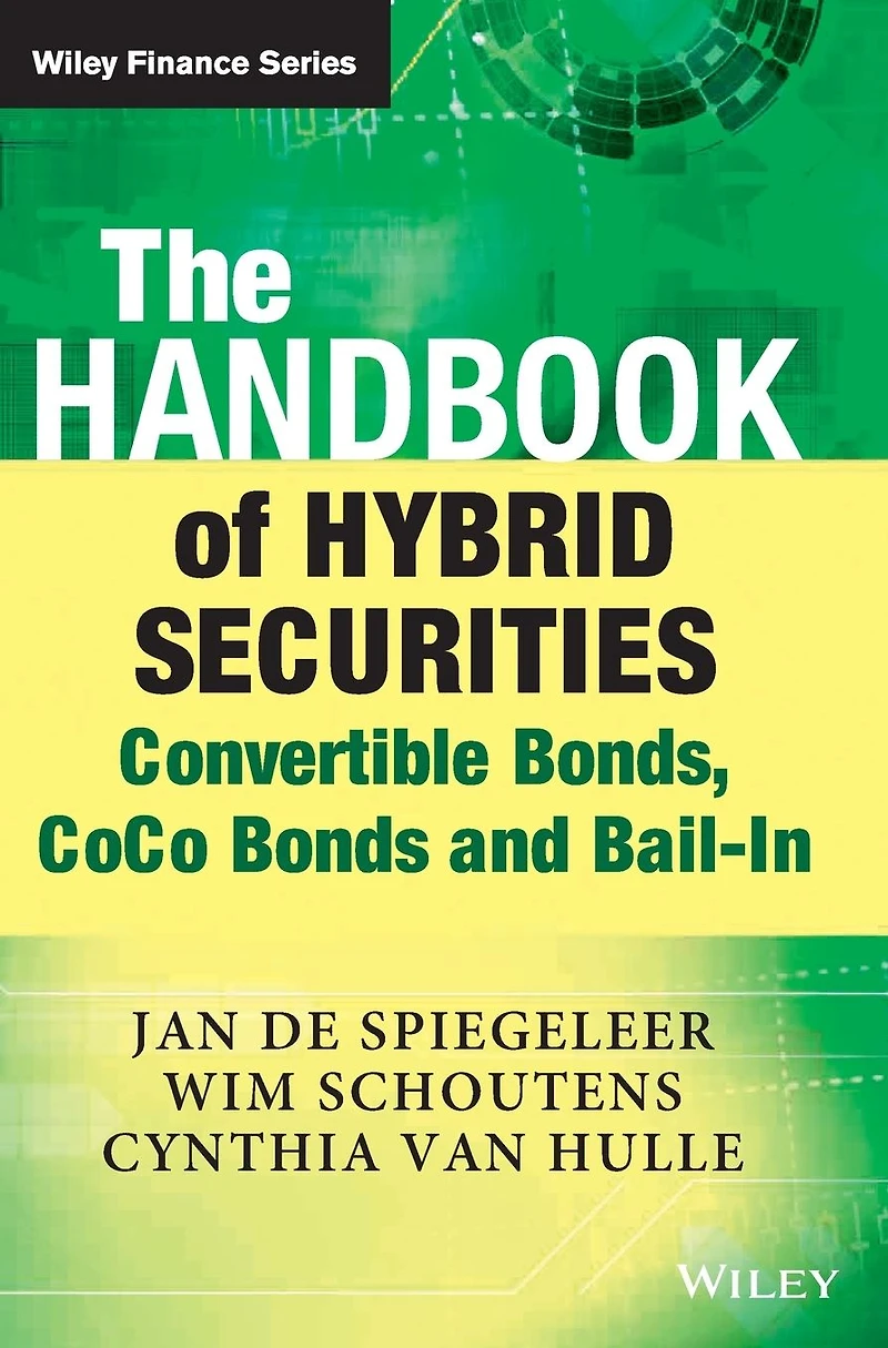 The Handbook of Hybrid Securities: Convertible Bonds, CoCo and Bail-In