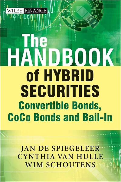 The Handbook of Hybrid Securities: Convertible Bonds, CoCo and Bail-In