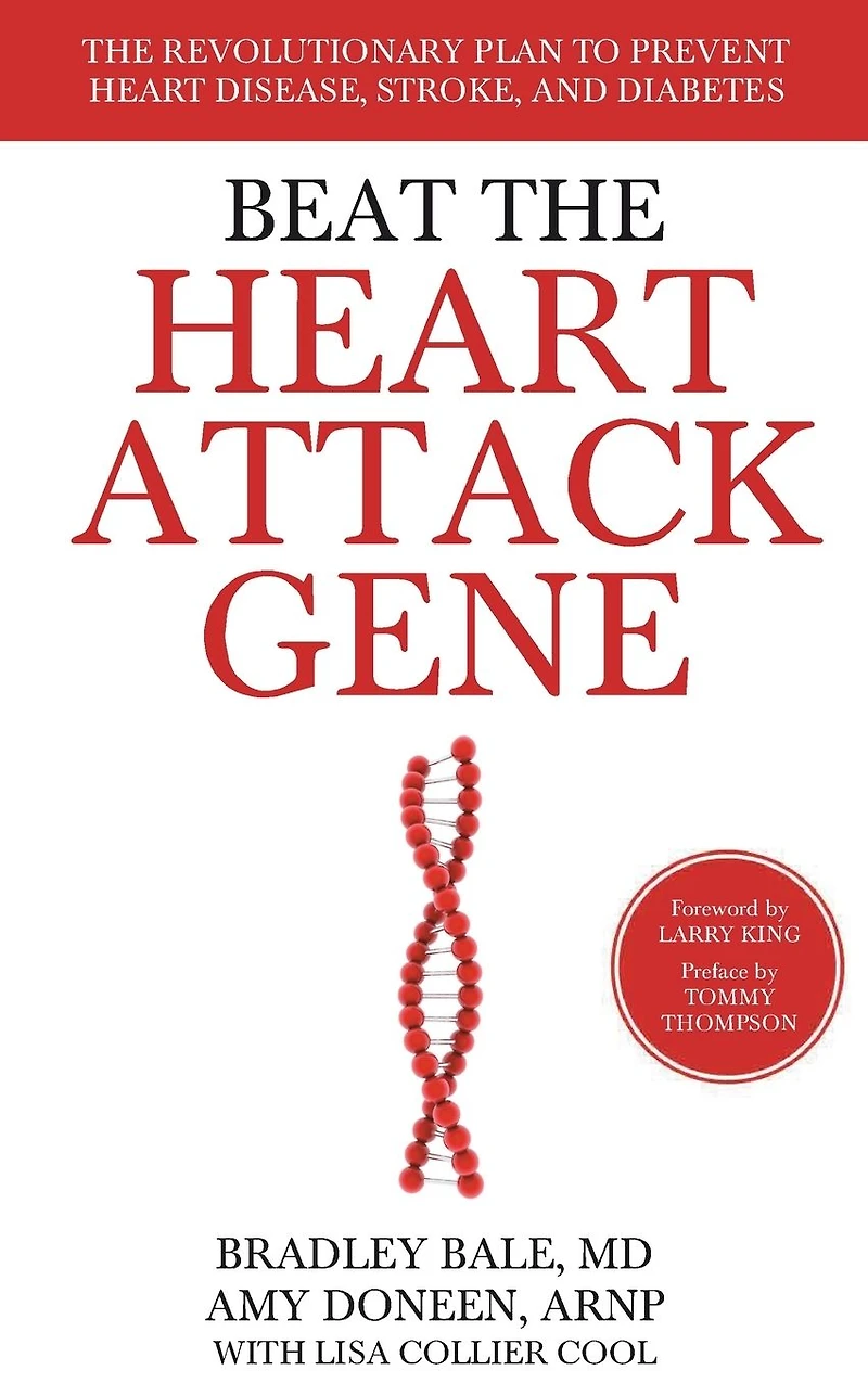 Beat The Heart Attack Gene: Revolutionary Plan to Prevent Disease, Stroke, and Diabetes