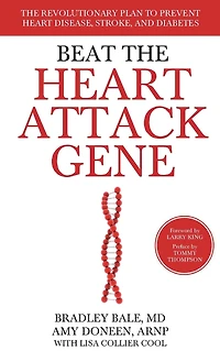 Beat The Heart Attack Gene: Revolutionary Plan to Prevent Disease, Stroke, and Diabetes