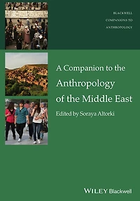A Companion to the Anthropology of Middle East