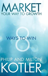 Market Your Way to Growth: 8 Ways Win