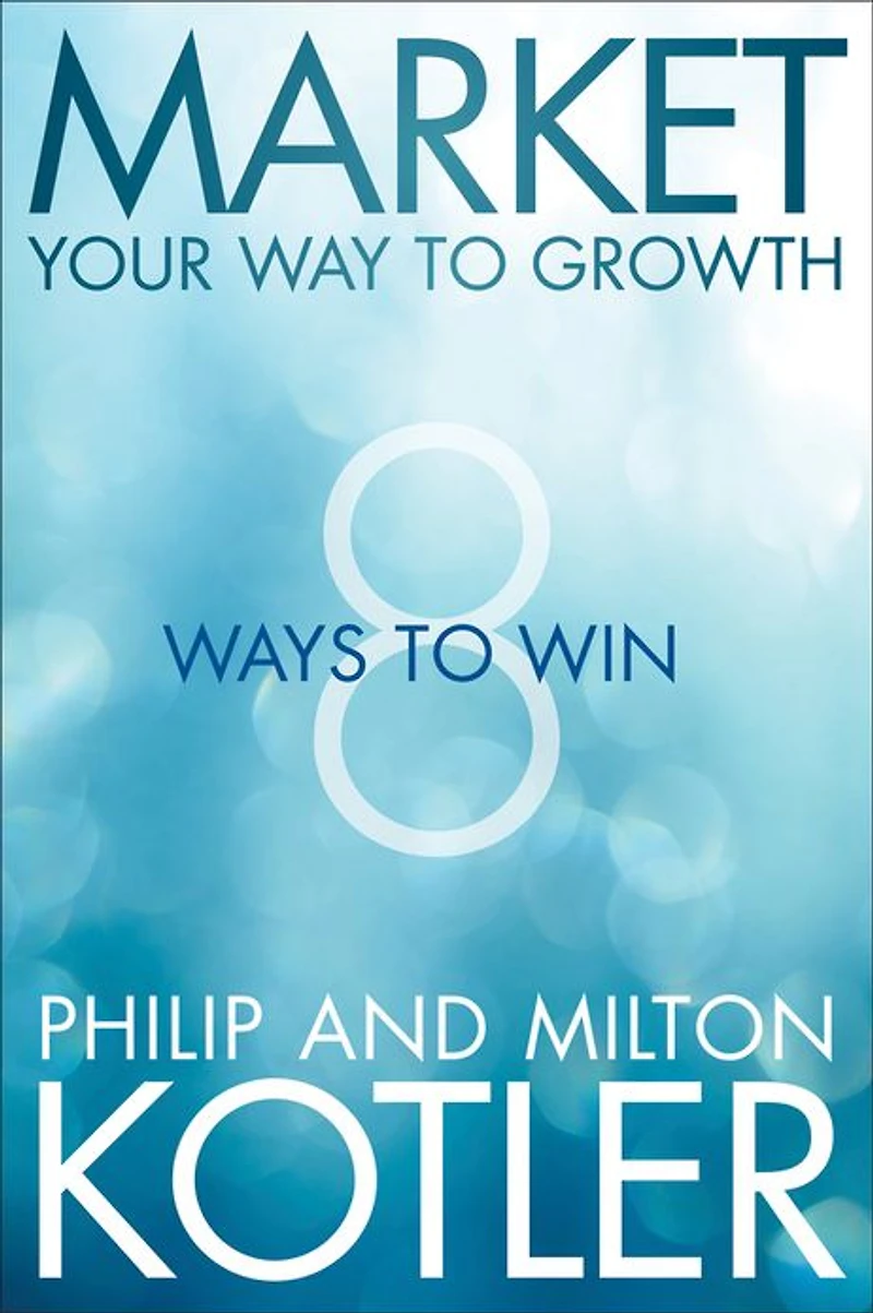 Market Your Way to Growth: 8 Ways Win