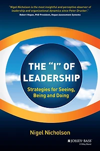 The "I" of Leadership: Strategies for Seeing, Being and Doing