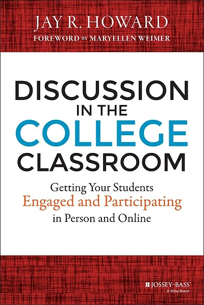 Discussion the College Classroom: Getting Your Students Engaged and Participating Person Online