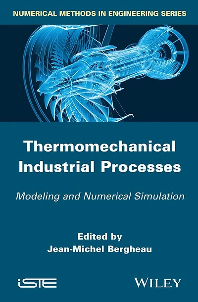 Thermomechanical Industrial Processes: Modeling and Numerical Simulation