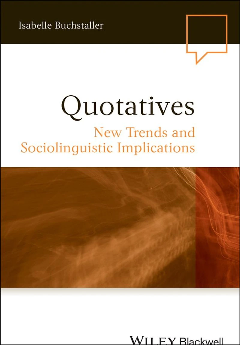 Quotatives: New Trends and Sociolinguistic Implications