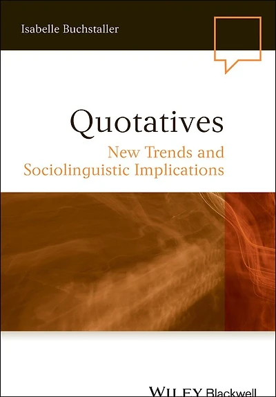 Quotatives: New Trends and Sociolinguistic Implications