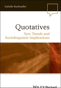 Quotatives: New Trends and Sociolinguistic Implications