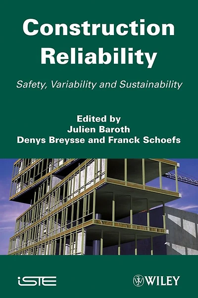 Construction Reliability: Safety, Variability and Sustainability