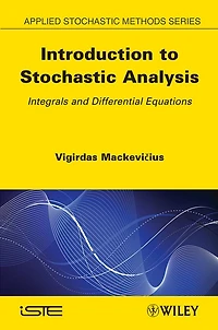 Introduction to Stochastic Analysis: Integrals and Differential Equations