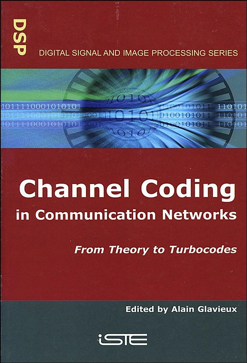 Channel Coding Communication Networks: From Theory to Turbocodes