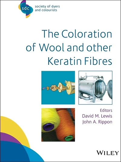 The Coloration of Wool and Other Keratin Fibres