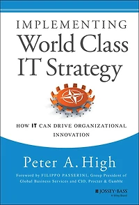 Implementing World Class IT Strategy: How Can Drive Organizational Innovation