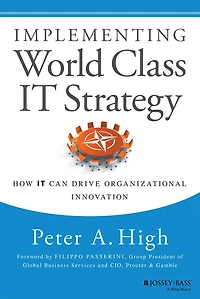 Implementing World Class IT Strategy: How Can Drive Organizational Innovation