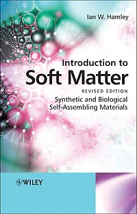 Introduction to Soft Matter: Synthetic and Biological Self-Assembling Materials
