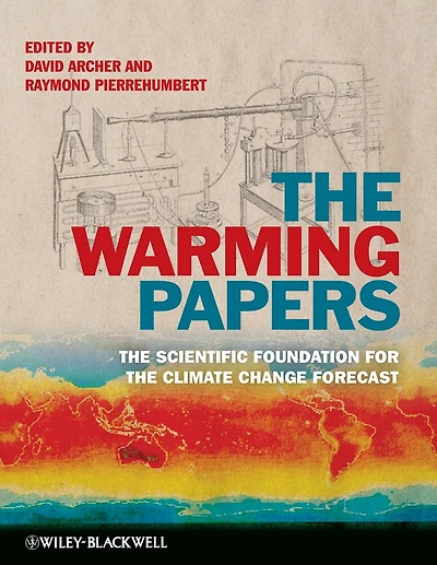 The Warming Papers: The Scientific Foundation for the Climate Change Forecast