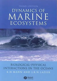 Dynamics of Marine Ecosystems: Biological-Physical Interactions in the Oceans