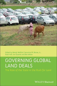 Governing Global Land Deals: The Role of the State in the Rush for Land