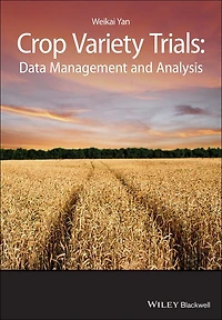Crop Variety Trials: Data Management and Analysis
