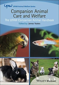 Companion Animal Care and Welfare: The UFAW Handbook
