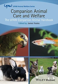 Companion Animal Care and Welfare: The UFAW Handbook
