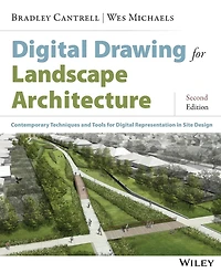 Digital Drawing for Landscape Architecture: Contemporary Techniques and Tools Representation Site Design