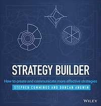 Strategy Builder: How to Create and Communicate More Effective Strategies