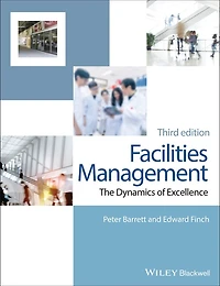 Facilities Management: The Dynamics of Excellence